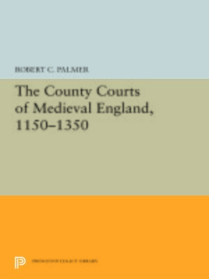cover image of The County Courts of Medieval England, 1150-1350